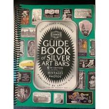 Archie Kidd's 6th Edition Guide Book of Silver Art Bars & Art Rounds