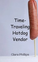 Clara Phillips | Time-Traveling Hotdog Vendor | Taschenbuch | Englisch (2024)