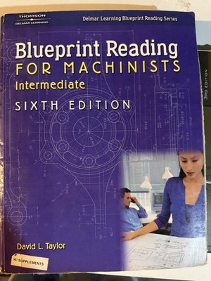 Intermediate Blueprint Reading for Machinists by David L. Taylor (2003, Trade P 