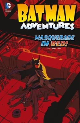 Batman Adventures: Masquerade in Red! (Batman Adventures, 1) - library Slott...