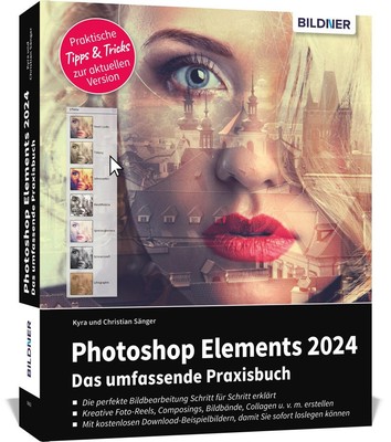 Kyra Sänger Photoshop Elements 2024 - Das umfangreiche Praxisbuch
