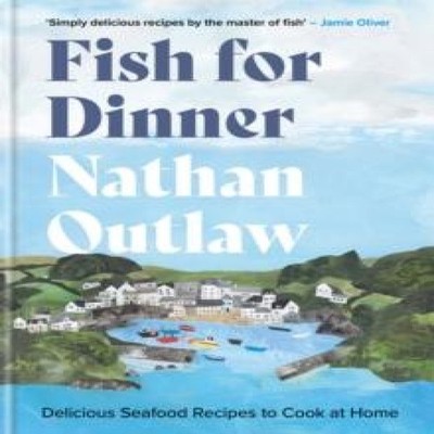 Fish for Dinner Delicious Seafood Recipes to Cook at Home Nathan