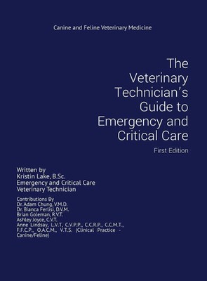 Kristin Lake | The Veterinary Technician's Guide to Emergency and Critical Care
