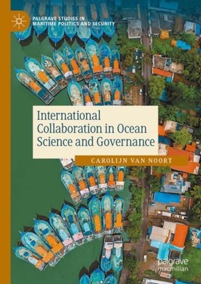 INTERNATIONAL COOPERATION IN OCEAN SCI von VAN NOORT, CAROLIJN (Hardcover)