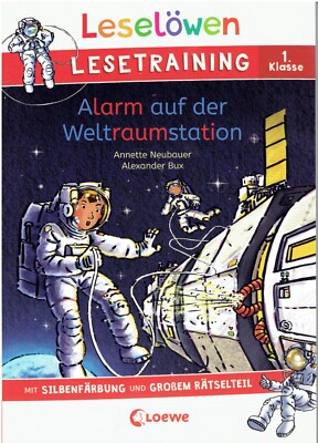 Annette Neubauer / Leselöwen Lesetraining 1. Klasse - Alarm auf der Weltraum ...