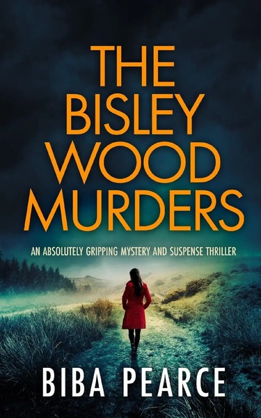 Biba Pearce | THE Bisley Wood Murders An Absolutely Gripping Mystery And...-image