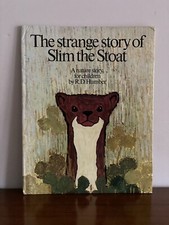 The Strange Story of Slim the Stoat, R. D. Humber. 1970 1st Edition. David Body 