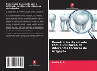 Sabiha P. B. | PenetraçãO Do Selante Com A UtilizaçãO De Diferentes TéCnicas...