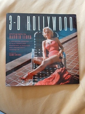 3-D Hollywood,  Photographs by Harold Lloyd. Ed. Susanne Lloyd Hayes. 1992.