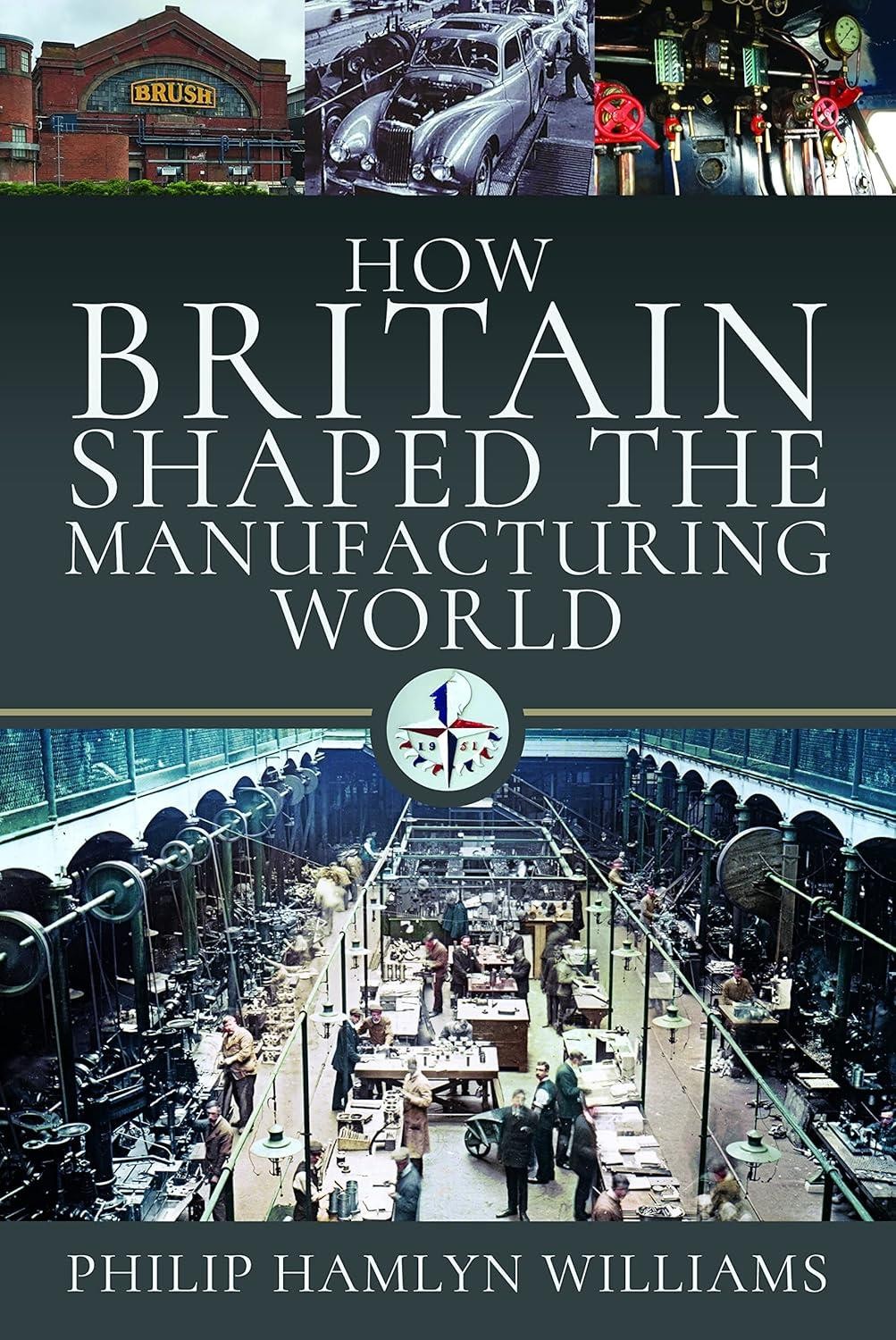 How Britain Shaped the Manufacturing World - Image 2