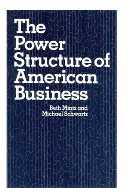 The Power Structure of American Business by Beth A. Mintz, Mi... - 9780226531090