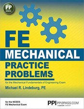 PPI FE MECHANICAL PRACTICE PROBLEMS () COMPREHENSIVE By Lindeburg Michael R. Pe