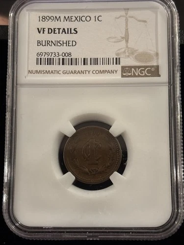 1899M Mexico Un Centavo 1 Centavo NGC VF Details Burnished