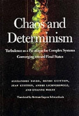 Chaos and Determinism: Turbulence as a Paradigm for Complex Systems Converging T