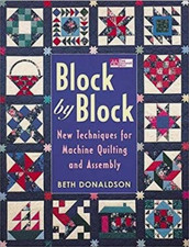 Block by Block : New Techniques for Machine Quilting and Assembly - VERY GOOD