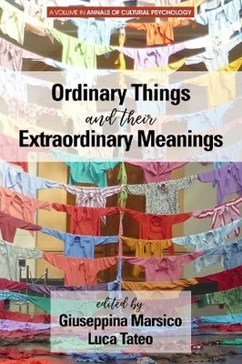 Ordinary Things and Their Extraordinary Meanings - 9781641136822