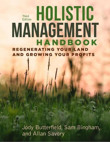 Jody Butterfield Sam Bingham Al Holistic Management Handbook, Thi