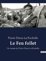 Le Feu Follet Pierre Drieu La Rochelle
