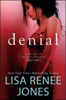 Denial: Inside Out (Careless Whispers) - Paperback By Jones, Lisa Renee - GOOD