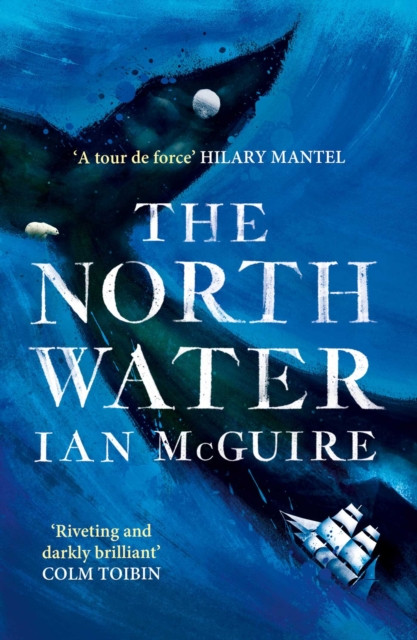 The North Water by Ian McGuire (Paperback Book)