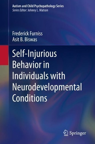 Self-Injurious Behavior in Individuals with Neurodevelopmenta... - 9783030360153