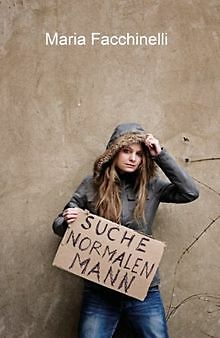 Suche normalen Mann von Facchinelli, Maria | Buch | Zustand sehr gut