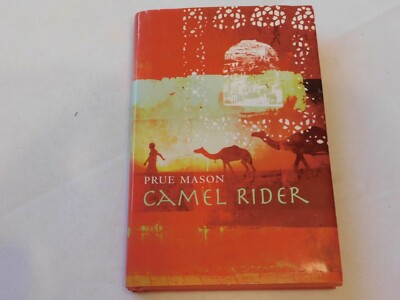 Camel Rider by Prue Mason 2007 Hardcover Book Charlesbridge Publishing Pre-owned