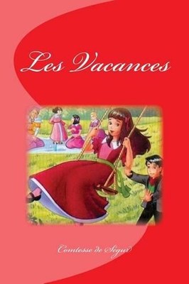 Les Vacances by Comtesse De Segur (French) Paperback Book