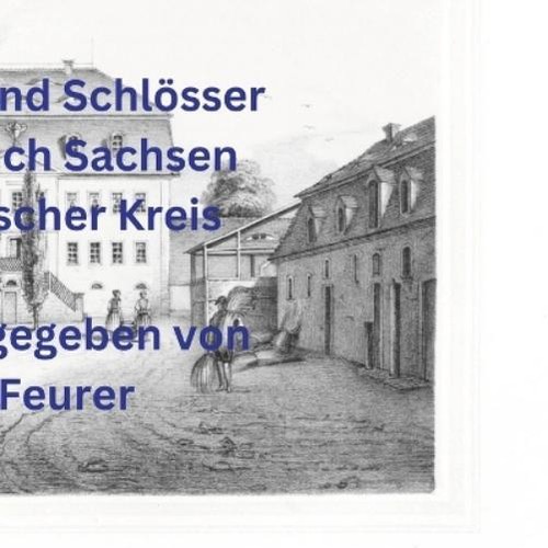 Schlösser Bei Köln Erwin Feurer Ritterg ter und Schl sser im K nigreich Sachsen