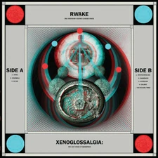  RWAKE R W A K E  Xenoglossalgia: The Last Stage Of Awareness ‎ VINYL LP VINYL 