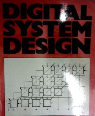 Digital System Design Wilkinson, Barry and Rafic Makki: