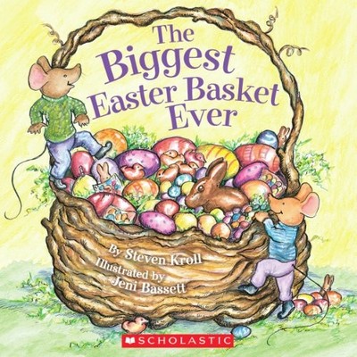 The Biggest Easter Basket Ever, Kroll, Steven
