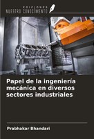 Papel De La IngenieríA MecáNica En Diversos Sectores Industriales Bhandari Buch