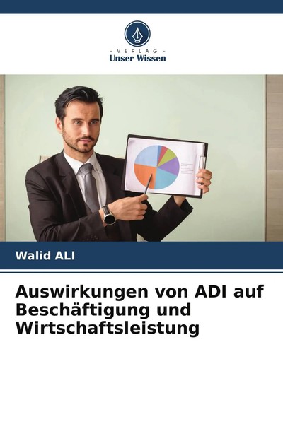 Auswirkungen Von Adi Auf BeschäFtigung Und Wirtschaftsleistung Walid Ali Buch-image