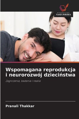 Pranali Thakkar | Wspomagana reprodukcja i neurorozwój dzieci¿stwa | Taschenbuch