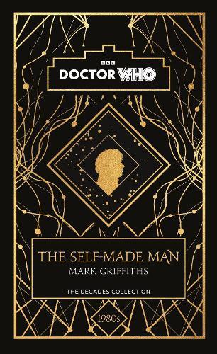 Mark Griffiths Doctor Who Doctor Who: The Self-Made Man (Copertina rigida)