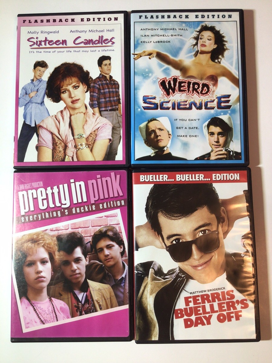 Sixteen Candles, Weird Science, Ferris Bueller, Pretty in