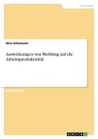 Auswirkungen Von Mobbing Auf Die ArbeitsproduktivitäT Nico Schumann