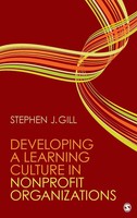 Stephen J. Gill | Developing A Learning Culture In Nonprofit Organizations