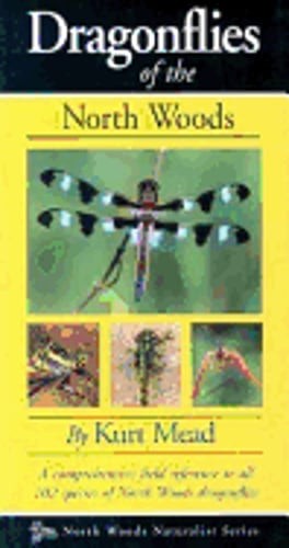 Dragonflies of the North Woods by Kurt Mead: Used