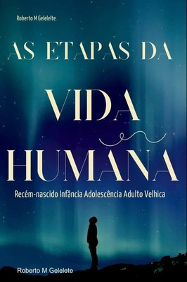 As Etapas Da Vida Humana Roberto M Gelelete Taschenbuch Portugiesisch 2025