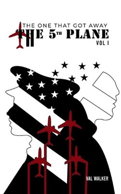 The Fifth Plane: THE ONE THAT GOT AWAY (Vol I.) by Val Walker Paperback Book