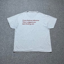 Graphic T-Shirt Gray Sarcastic Offensive Quote Tee Short Sleeve No Size