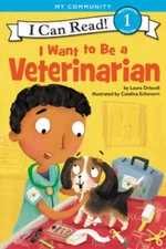 I Want to Be a Veterinarian (I Can Read Level 1) - Paperback - GOOD