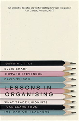 Lessons in Organising: What Trade Unionists Can Learn f - Paperback NEW Little,