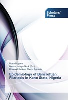 Epidemiology Of Bancroftian Filariasis In Kano State, Nigeria Musa Dogara