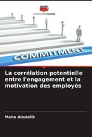 La CorréLation Potentielle Entre L'engagement Et La Motivation Des EmployéS Buch