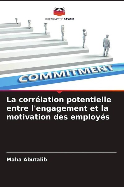 La CorréLation Potentielle Entre L'engagement Et La Motivation Des EmployéS Buch-image