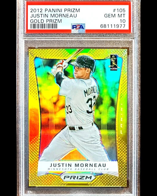 1. Jahr - 2012 Panini PRIZM GOLD /10 - Justin Morneau #105 - PSA 10 Pop 1/1 MVP