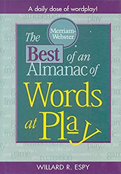 The Best of an Almanac of Words at Play Hardcover Willard R. EspyFree US Delivery | ISBN:0877791457